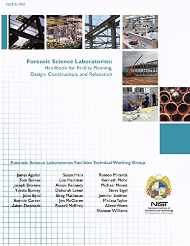 Forensic Science Laboratories Handbook for Facility Planning, Design, Construction, and Relocation