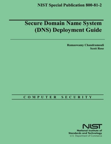 Secure Domain Name System (DNS) Deployment Guide