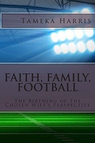 Faith, Family, Football The Birthing of The Chosen Wife's Perspective