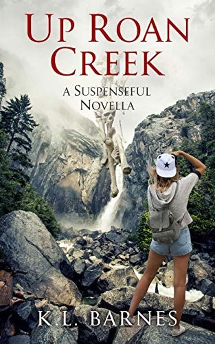 Up Roan Creek A Suspenseful Novella