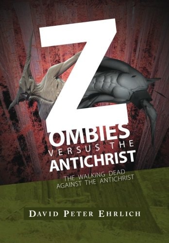 ZOMBIES Versus THE ANTICHRIST The Walking Dead Against The Antichrist
