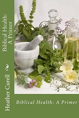 Biblical Health A Primer