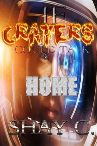 If Craters Could Talk Trilogy 1
