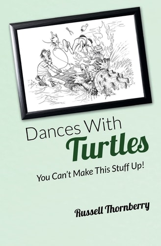 Dances With Turtles You Can't Make This Stuff Up!