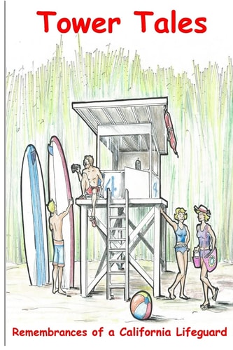 Tower Tales Remembrances of a California Lifeguard