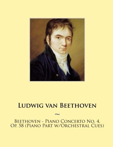Beethoven - Piano Concerto No. 4, Op. 58 (Piano Part W/Orchestral Cues)