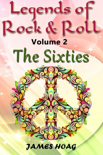 Legends of Rock and Roll Volume 2 - the Sixties An Unauthorized Fan Tribute