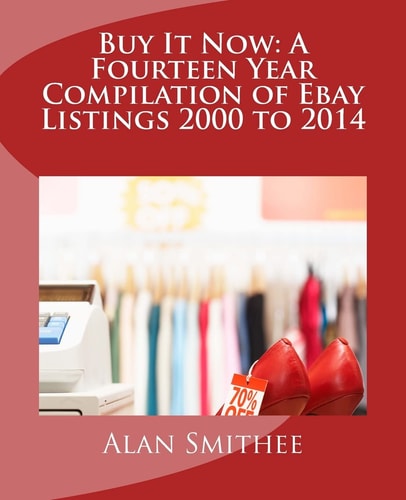 Buy It Now A Fourteen Year Compilation of Ebay Listings 2000 to 2014
