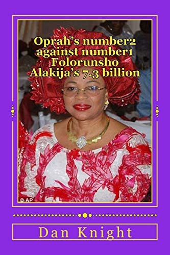 Oprah's Number2 Against Number1 Folorunsho Alakija's 7. 3 Billion Battle of Lady Billionaire's and Oprah Is Number2