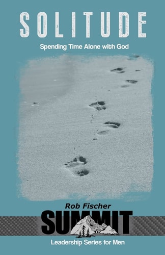 Solitude Spending Time Alone with God
