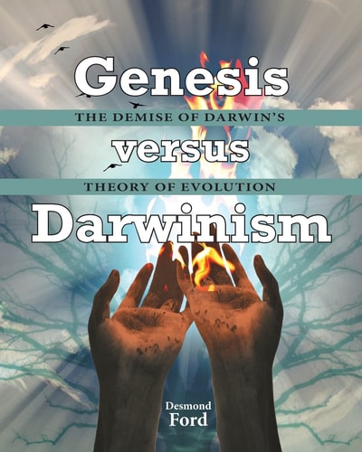GENESIS Versus DARWINISM The Demise of Darwin's Theory of Evolution