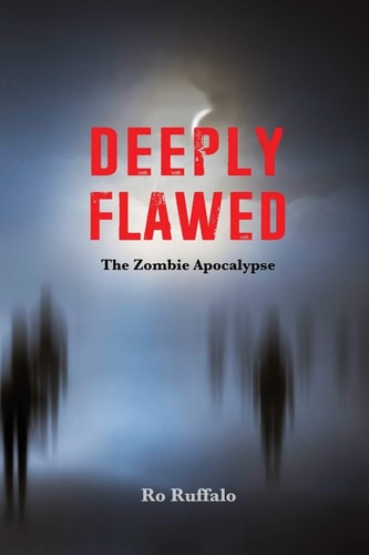 Deeply Flawed The Zombie Apocalypse