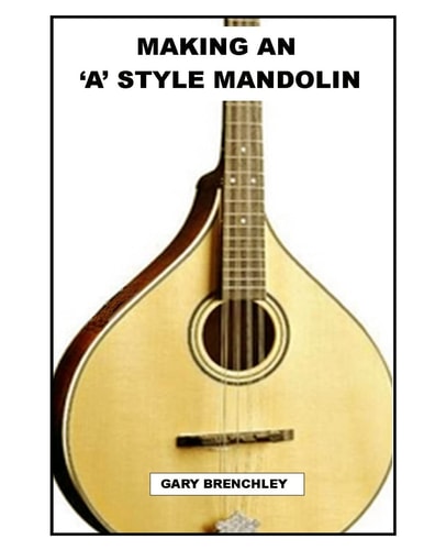 Making an 'a' Style Mandolin