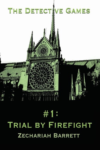 The Detective Games - #1 Trial By Firefight