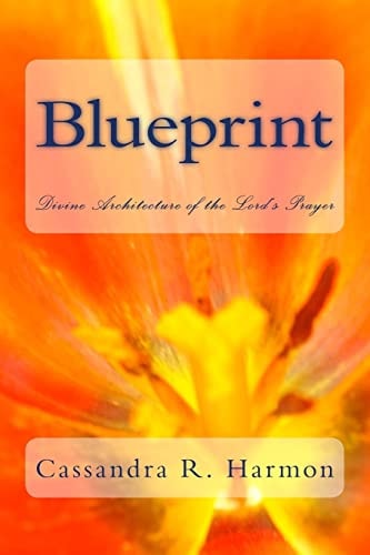 Blueprint Divine Architecture of the Lord's Prayer