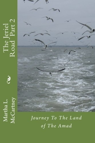 The Jeriel Road Part 2 Journey To The Land of The Amad