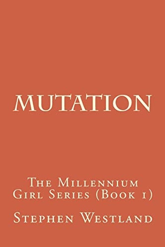 Mutation The Millennium Girl Series (Book 1)