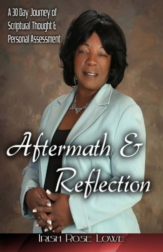 Aftermath and Reflection A 30 Day Journey of Scriptural Thought and Personal Assessment
