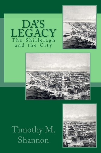 Da's Legacy The Shillelagh and the City