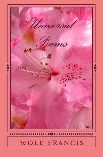 Universal Poems A Collection of Free Verse Poems