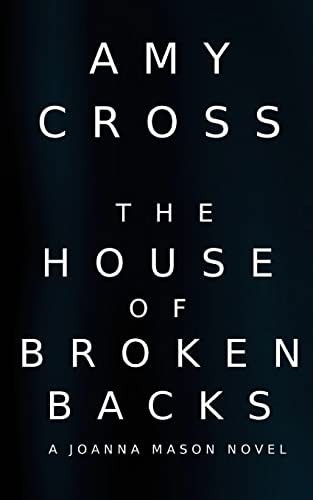 The House of Broken Backs A Joanna Mason Novel