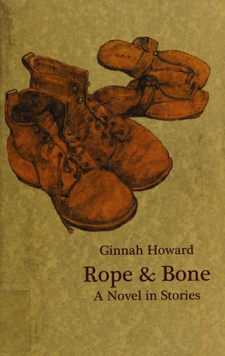 Rope & Bone A Novel in Stories