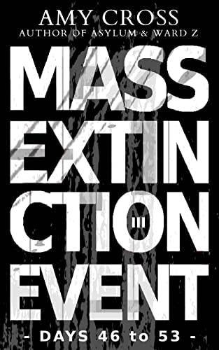 Mass Extinction Event The Complete Third Series (Days 46 to 53)