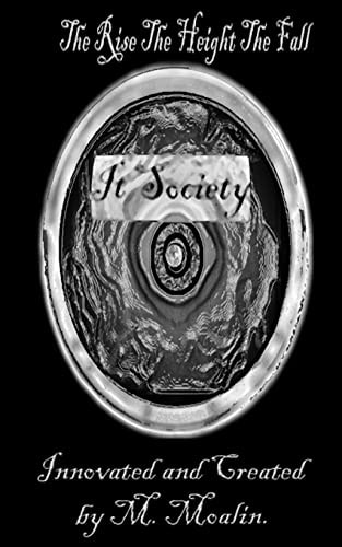IT Society The Rise, The Height, The Fall
