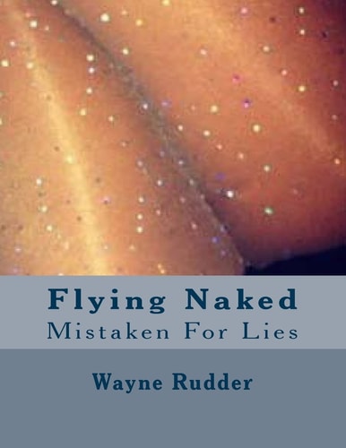 Flying Naked Mistaken For Lies
