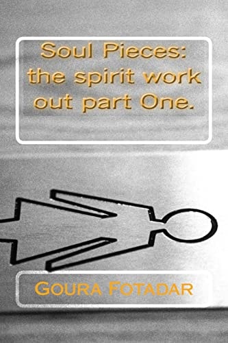 Soul Pieces The Spirit Work Out Part One.
