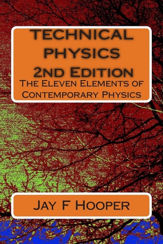 Technical Physics - 2nd Edition The Eleven Elements of Contemporary Physics