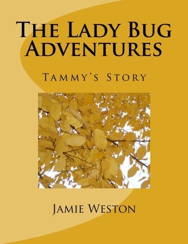 The Lady Bug Adventures Tammys Story
