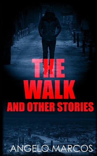 The Walk And Other Stories