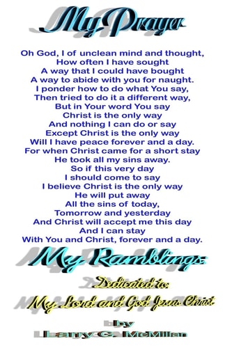 My Ramblings Dedicated To: My Lord and God Jesus Christ