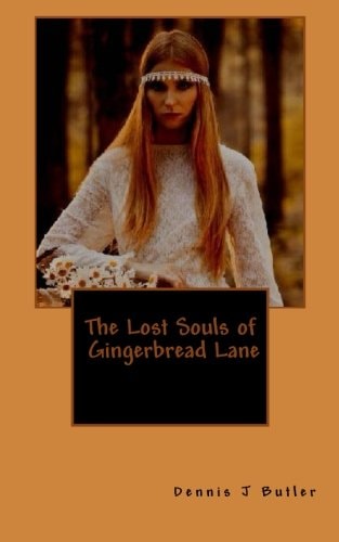 The Lost Souls of Gingerbread Lane A Paranormal Odyssey