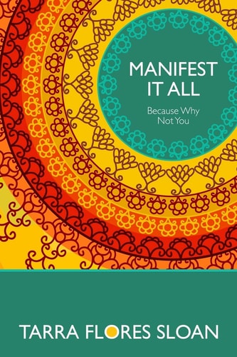 Manifest It All Because Why Not You