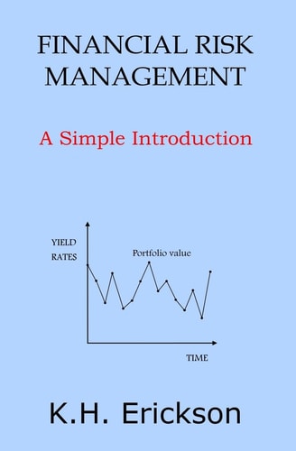 Financial Risk Management A Simple Introduction