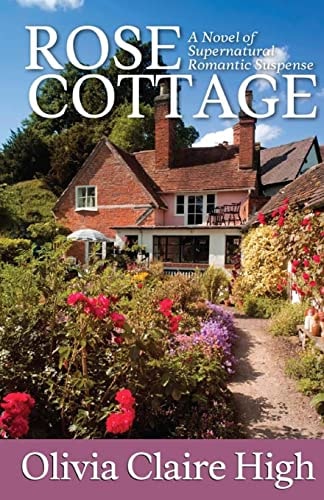 Rose Cottage A Romantic Novel of Paranormal Suspense