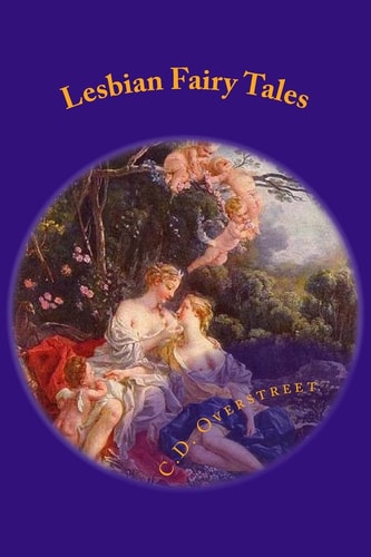 Lesbian Fairy Tales Wicked Women Of Myth and Legend
