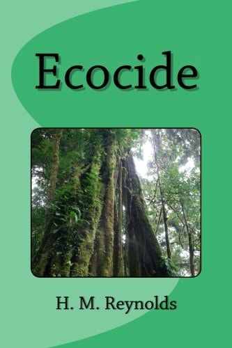 Ecocide An Ecological Sci Fi Thriller