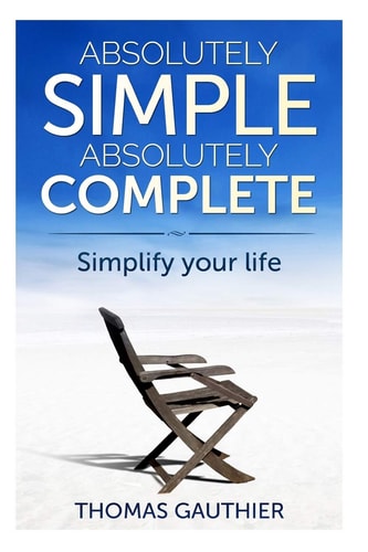 Absolutely Simple Absolutely Complete Simplify Your Life