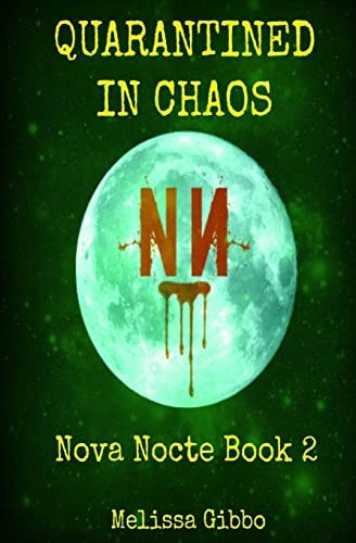 Quarantined in Chaos Book Two in the Nova Nocte Series