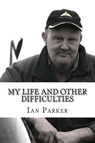 My Life and Other Difficulties Adventures with Bikes, Planes, Electricity and Explosives