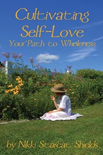 Cultivating Self-Love Your Path to Wholeness