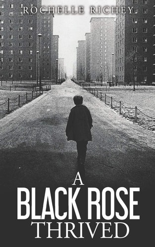 A Black Rose Thrived A Personal Memoir Reflecting the Conquest of Overcoming Sexual and Physical Abuse, Drug Addictions, Infidelity, Rejection and Self Hate.