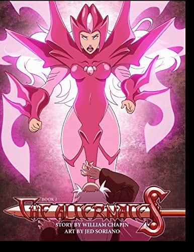 The Alternates: Book One The Fall of Thevious and the End of Magic