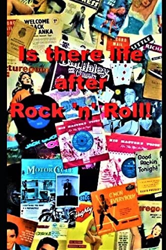Is There Life After Rock 'n' Roll?