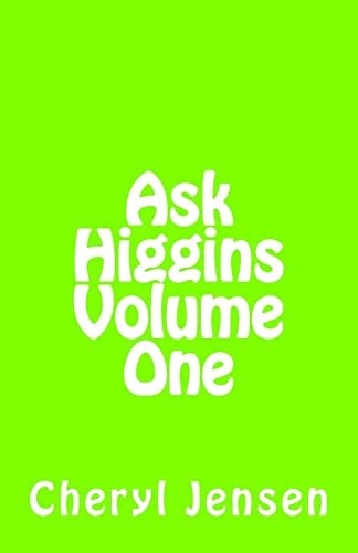 Ask Higgins Volume One