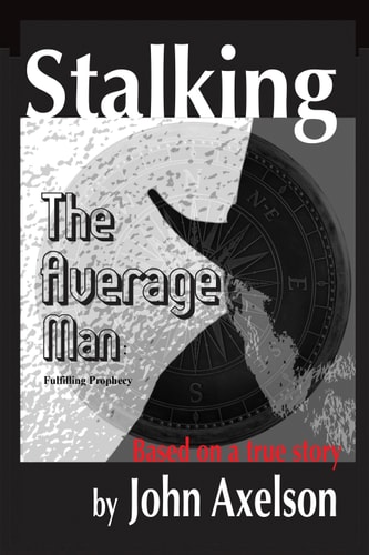 Stalking the Average Man Fulfilling Prophecy