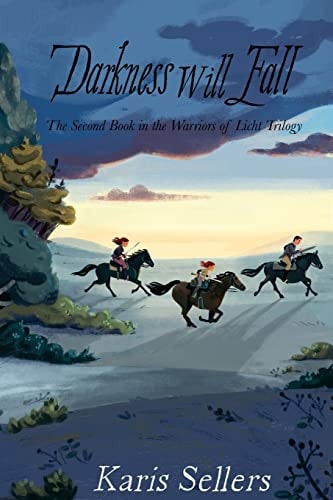 Darkness Will Fall The Second Book in the Warriors of Licht Trilogy